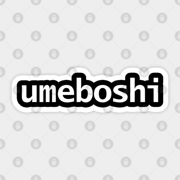 Umeboshi Minimal Typography White Text Sticker by ellenhenryart